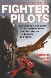 book The Mammoth Book of Fighter Pilots: Eyewitness Accounts of Air Combat from the Red Baron to Today's Top Guns