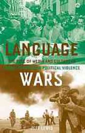 book Language wars : the role of media and culture in global terror and political violence