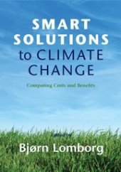 book Smart Solutions to Climate Change: Comparing Costs and Benefits