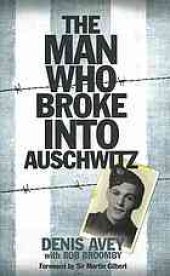 book The man who broke into Auschwitz