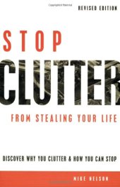 book Stop Clutter From Stealing Your Life: Discover Why You Clutter and How You Can Stop