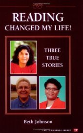 book Reading Changed My Life! Three True Stories