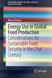 book Energy Use in Global Food Production: Considerations for Sustainable Food Security in the 21st Century