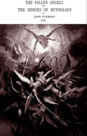 book The fallen angels and the heroes of mythology : the same with "the sons of God" and "the mighty men" of the sixth chapter of the first book of Moses