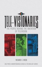 book Tele-Visionaries: The People Behind the Invention of Television