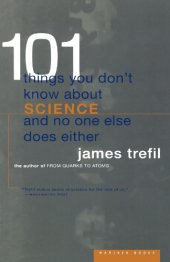 book 101 Things You Don't Know About Science and No One Else Does Either