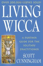 book Living Wicca: A Further Guide for the Solitary Practitioner