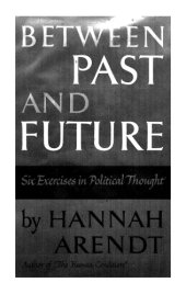 book Between past and future : Six exercises in political thought