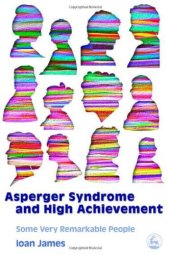 book Asperger's Syndrome And High Achievement: Some Very Remarkable People