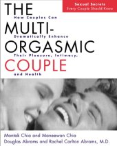 book The Multi-Orgasmic Couple: How Couples Can Dramatically Enhance Their Pleasure, Intimacy and Health