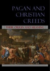 book Pagan & Christian creeds : their origin and meaning