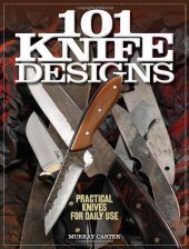 book 101 Knife Designs: Practical Knives for Daily Use