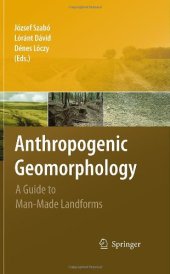 book Anthropogenic Geomorphology: A Guide to Man-Made Landforms