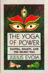 book The Yoga of Power: Tantra, Shakti, and the Secret Way