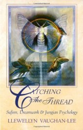 book Catching the Thread: Sufism, Dreamwork, and Jungian Psychology