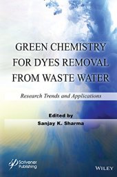 book Green Chemistry for Dyes Removal from Waste Water: Research Trends and Applications