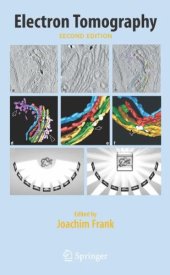 book Electron Tomography: Methods for Three-Dimensional Visualization of Structures in the Cell