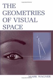 book The Geometries of Visual Space