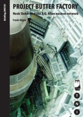 book Project butter factory : Henk Slebos and the A.Q. Khan nuclear network