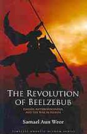 book The revolution of Beelzebub : gnosis, anthropogenesis, and the war in heaven