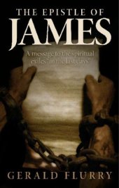 book The epistle of James : a message to the spiritual exiles "in the last days"