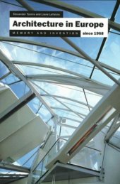 book Architecture in Europe Since 1968: Memory and Invention 