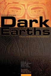 book Amazonian Dark Earths: Origin, Properties, Management