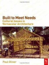 book Built to Meet Needs: Cultural Issues in Vernacular Architecture