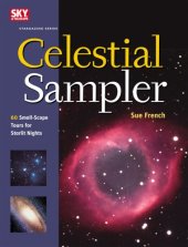 book Celestial Sampler: 60 Small-Scope Tours for Starlit Nights