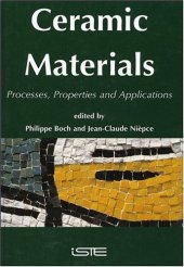 book Ceramic Materials: Processes, Properties and Applications