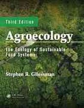 book Agroecology: The Ecology of Sustainable Food Systems, Third Edition