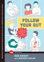 book Follow Your Gut: The Enormous Impact of Tiny Microbes