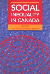 book Social Inequality in Canada: Measures the Consistency and Logic of Perceived Social Conditions and Priorities in Canada