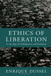 book Ethics of Liberation: In the Age of Globalization and Exclusion