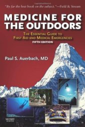 book Medicine for the Outdoors: The Essential Guide to First Aid and Medical Emergency, 5th Edition