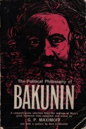 book The Political Philosophy of Bakunin: Scientific Anarchism