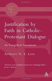 book Justification by Faith in Catholic-Protestant Dialogue