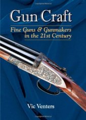 book Gun Craft: Fine Guns and Gunmakers in the 21st Century