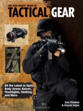 book The Gun Digest Book of Tactical Gear