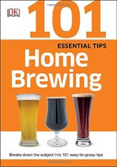 book 101 Essential Tips Home Brewing