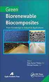 book Green Biorenewable Biocomposites: From Knowledge to Industrial Applications