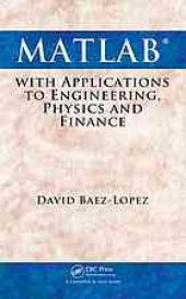 book MATLAB with Applications to Engineering, Physics and Finance