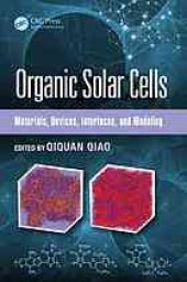 book Organic Solar Cells: Materials, Devices, Interfaces, and Modeling