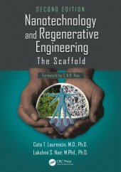 book Nanotechnology and Regenerative Engineering: The Scaffold