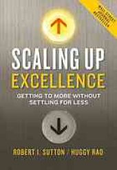 book Scaling up excellence : getting to more without settling for less