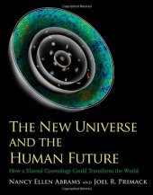 book The New Universe and the Human Future: How a Shared Cosmology Could Transform the World