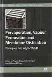 book Pervaporation, vapour permeation and membrane distillation : principles and applications