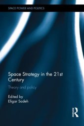 book Space Strategy in the 21st Century: Theory and Policy