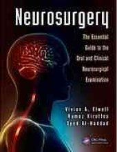 book Neurosurgery: The Essential Guide to the Oral and Clinical Neurosurgical Exam