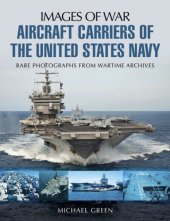 book Aircraft Carriers of the United States Navy: Rare Photographs from Wartime Archives.